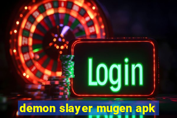 demon slayer mugen apk